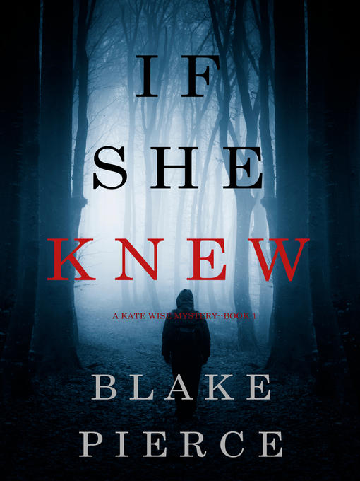 Title details for If She Knew by Blake Pierce - Wait list